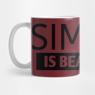 Simple is beautiful Mug